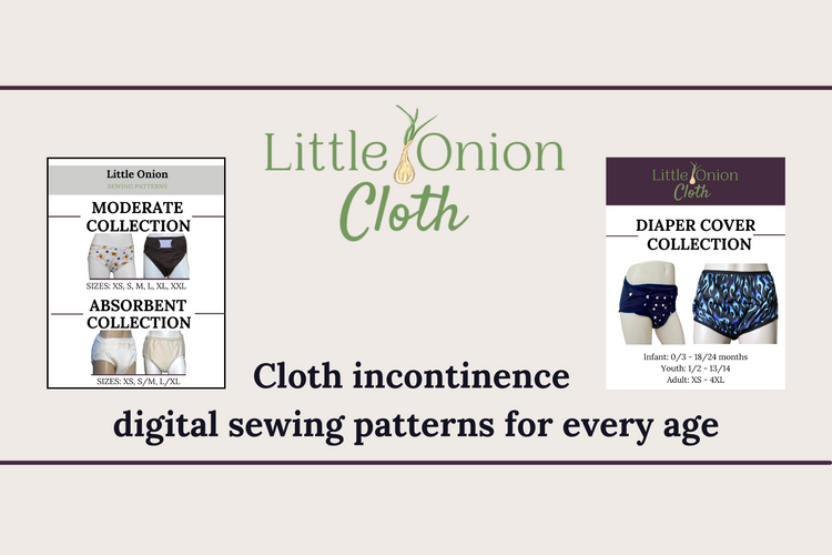 Little Onion Incontinence Sewing Patterns – littleonionpatterns